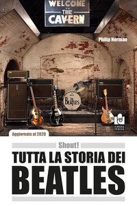 SHOUT ! TUTTA LA STORIA DEI BEATLES