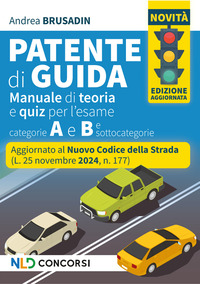 PATENTE DI GUIDA - MANUALE DI TEORIA E QUIZ PER L\'ESAME