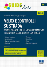 VELOX E CONTROLLI SU STRADA - COME E QUANDO UTILIZZARE CORRETTAMENTE I DISPOSITIVI ELETTRONICI