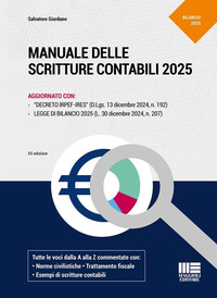 MANUALE DELLE SCRITTURE CONTABILI 2025 AGGIORNATO CON: DECRETO IRPEF-IRES D.LGS. 13 DICEMBRE