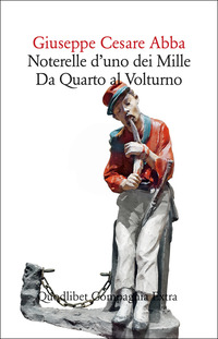 NOTERELLE D\'UNO DEI MILLE - DA QUARTO AL VOLTURNO