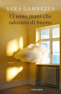 CI SONO MANI CHE ODORANO DI BUONO