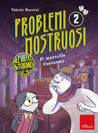PROBLEMI MOSTRUOSI 2 ALL\'HOTEL DE TENEBRIS IL MANTELLO FANTASMA