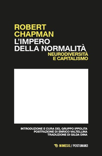 IMPERO DELLA NORMALITA\' - NEURODIVERSITA\' E CAPITALISMO