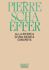 ALLA RICERCA DI UNA MUSICA CONCRETA