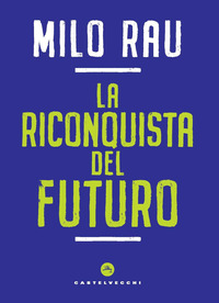 RICONQUISTA DEL FUTURO