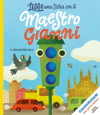 LEGGO UNA STORIA CON IL MAESTRO GIANNI IL SEMAFORO BLU