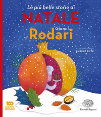 PIU\' BELLE STORIE DI NATALE DI GIANNI RODARI