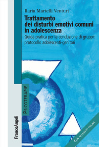 TRATTAMENTO DEI DISTURBI EMOTIVI COMUNI IN ADOLESCENZA - GUIDA PRATICA PER LA CONDUZIONE DEI GRUPPI