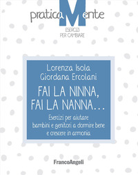 FAI LA NINNA FAI LA NANNA - ESERCIZI PER AIUTARE BAMBINI E GENITORI A DORMIRE BENE E CRESCERE IN