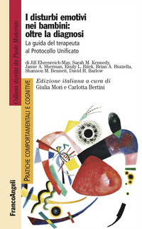 DISTURBI EMOTIVI NEI BAMBINI OLTRE LA DIAGNOSI - LA GUIDA DEL TERAPEUTA AL PROTOCOLLO UNIFICATO