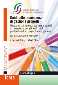 GUIDA ALLE CONOSCENZE DI GESTIONE PROGETTI - GRIGLIA DI RIFERIMENTO PER I RESPONSABILI DI PROGETTO