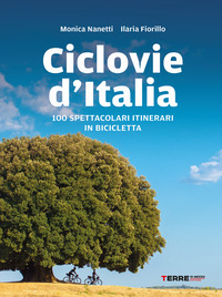 CICLOVIE D\'ITALIA - 100 SPETTACOLARI ITINERARI IN BICICLETTA