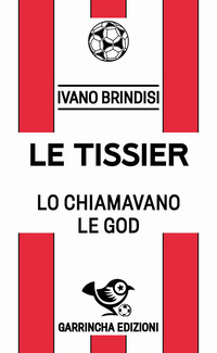 LE TISSIER - LO CHIAMAVANO LE GOD