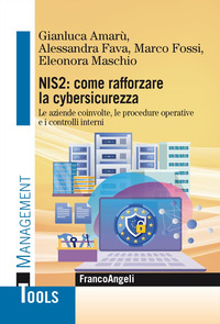 NIS2 COME RAFFORZARE LA CYBERSICUREZZA - LE AZIENDE COINVOLTE LE PROCEDURE OPERATIVE E I CONTROLLI