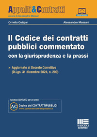CODICE DEI CONTRATTI PUBBLICI COMMENTATO CON LA GIURISPRUDENZA E LA PRASSI. AGGIORNATO AL DECRETO