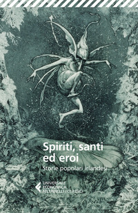 SPIRITI SANTI ED EROI - STORIE POPOLARI IRLANDESI
