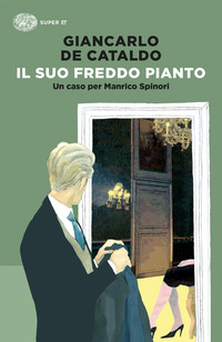 SUO FREDDO PIANTO - UN CASO PER MANRICO SPINORI