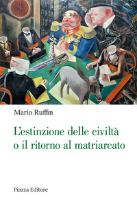 ESTINZIONE DELLE CIVILTA\' O IL RITORNO AL MATRIARCATO - OGNI CAMBIAMENTO E\' PRECEDUTO DA UN\'UTOPIA