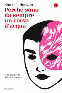 PERCHE\' SONO DA SEMPRE UN CORSO D\'ACQUA