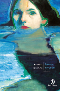 LAMENTO PER JULIA E ALTRE STORIE