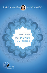 MISTERO DEI MONDI INVISIBILI