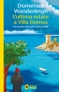 ULTIMA ESTATE A VILLA DOMUS - UN NUOVO CASO PER ANITA LANDI