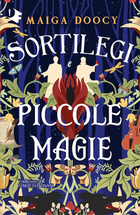SORTILEGI E PICCOLE MAGIE