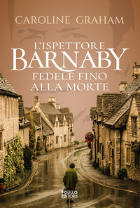 ISPETTORE BARNABY FEDELE FINO ALLA MORTE