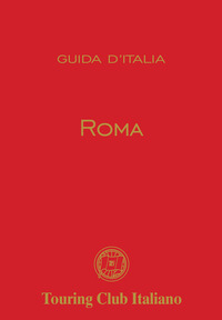 ROMA - LE GUIDE ROSSE 2025