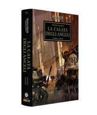 CALATA DEGLI ANGELI - LEALTA\' E ONORE - THE HORUS HERESY - WARHAMMER