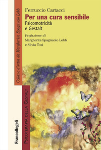 PER UNA CURA SENSIBILE. PSICOMOTRICITÀ E GESTALT