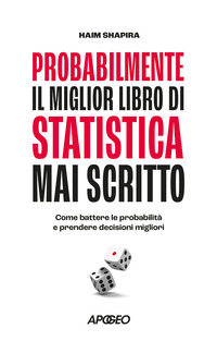 PROBABILMENTE IL MIGLIOR LIBRO DI STATISTICA MAI SCRITTO