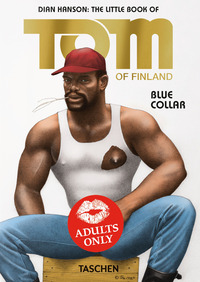 LITTLE BOOK OF TOM OF FINLAND. BLUE COLLAR. EDIZ. INGLESE, FRANCESE E TEDESCA (THE)