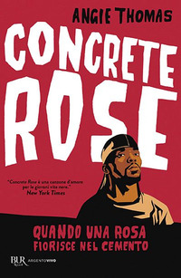 CONCRETE ROSE - QUANDO UNA ROSA FIORISCE NEL CEMENTO