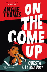 ON THE COME UP QUESTA E\' LA MIA VOCE