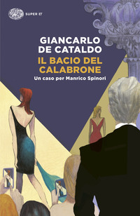 BACIO DEL CALABRONE - UN CASO PER MANRICO SPINORI