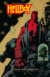 HELLBOY 5 IL VERME CONQUISTATORE
