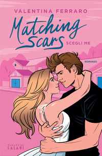MATCHING SCARS - SCEGLI ME