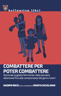 COMBATTERE PER POTER COMBATTERE - STORIA DEL PUGILATO FEMMINILE