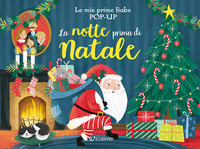 NOTTE PRIMA DI NATALE - LE MIE PRIME FIABE POP-UP