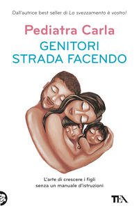 GENITORI STRADA FACENDO - L\'ARTE DI CRESCERE I FIGLI SENZA UN MANUALE D\'ISTRUZIONI