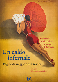 CALDO INFERNALE - PAGINE DI VIAGGIO E DI VACANZA