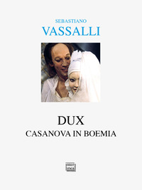 DUX CASANOVA IN BOEMIA