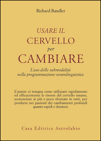 USARE IL CERVELLO PER CAMBIARE