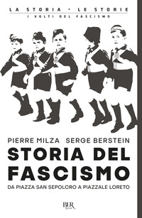 STORIA DEL FASCISMO - DA PIAZZA SAN SEPOLCRO A PIAZZALE LORETO