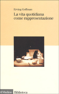 VITA QUOTIDIANA COME RAPPRESENTAZIONE