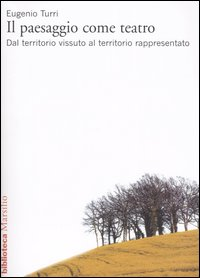 PAESAGGIO COME TEATRO