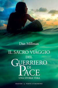 SACRO VIAGGIO DEL GUERRIERO DI PACE