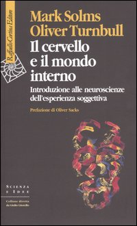 CERVELLO E IL MONDO INTERNO - INTRODUZIONE ALLE NEUROSCIENZE